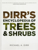 Dirr\'s Encyclopedia of Trees and Shrubs | Michael A. Dirr