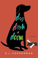 Dog Dish of Doom | E. J. Copperman