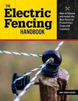 The Electric Fencing Handbook | Ann Larkin Hansen