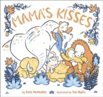 Mama\'s Kisses | Kate McMullan, Tao Nyeu