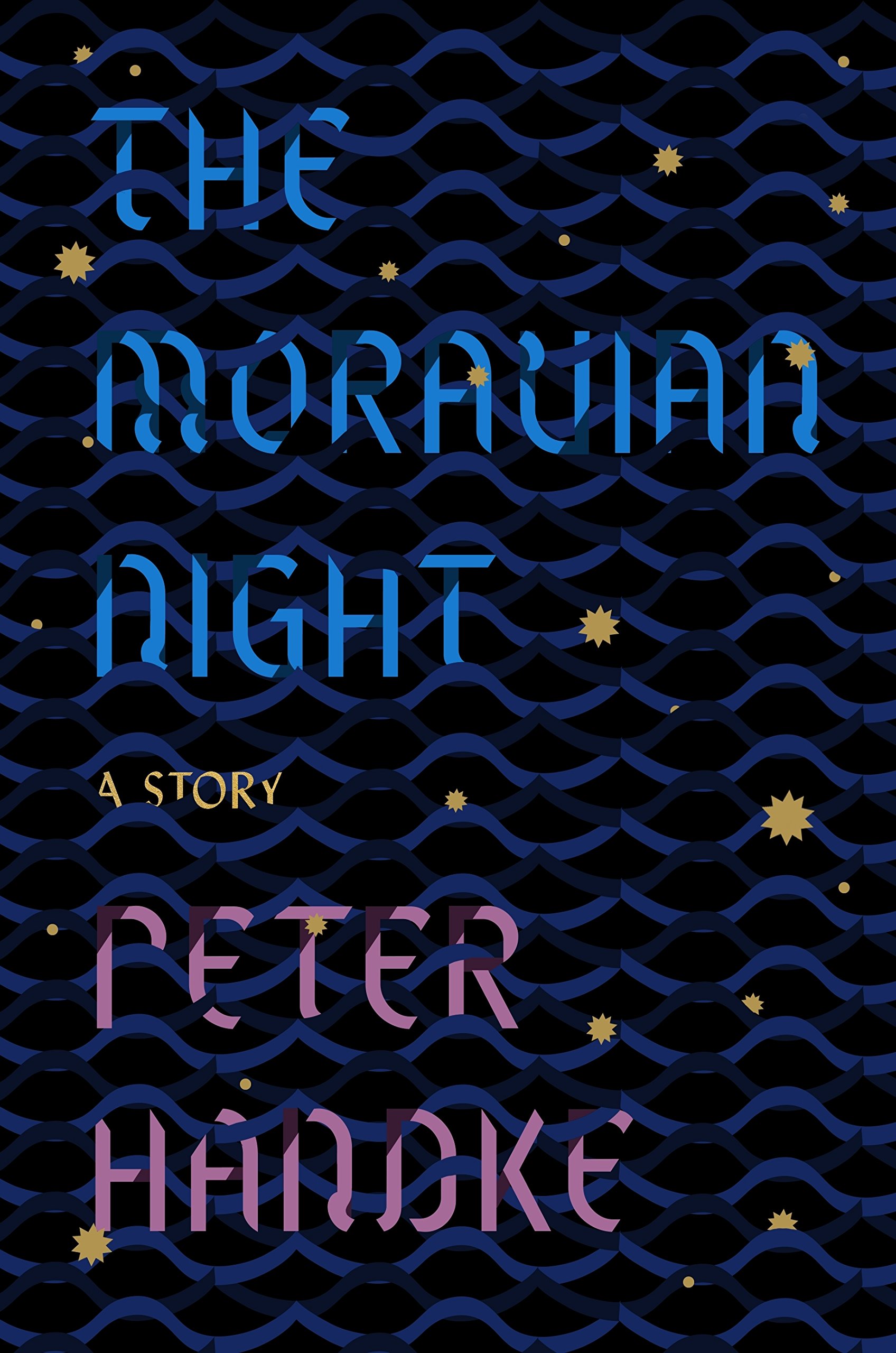 The Moravian Night | Peter Handke