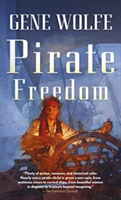 Pirate Freedom | Gene Wolfe