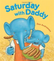 Saturday with Daddy | Dan Andreasen