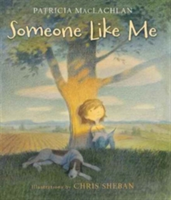 Someone Like Me | Patricia MacLachlan