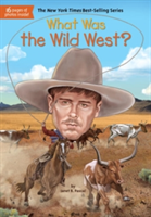What Was the Wild West? | Janet B. Pascal, Stephen Marchesi