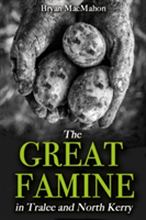 The Great Famine in Tralee and North Kerry | Bryan MacMahon