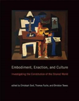 Embodiment, Enaction, and Culture |