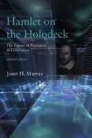 Hamlet on the Holodeck | Georgia Institute of Technology) Janet H. (Graduate Program in Digital Media Murray