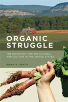 Organic Struggle | State University of New York at New Paltz) Brian K. (Chair/ Professor of Sociology Obach