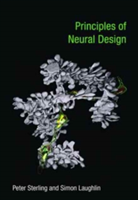 Principles of Neural Design | Peter Sterling, University of Cambridge) Simon (Professor of Neurobiology Laughlin