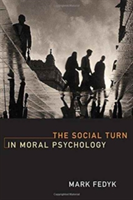 The Social Turn in Moral Psychology | Mount Allison University) Mark (Assistant Professor Fedyk