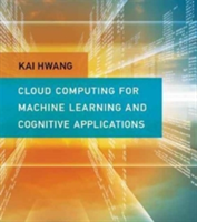 Cloud Computing for Machine Learning and Cognitive Applications | University of Southern California) Kai (Professor of Electrical Engineering and Computer Science Hwang
