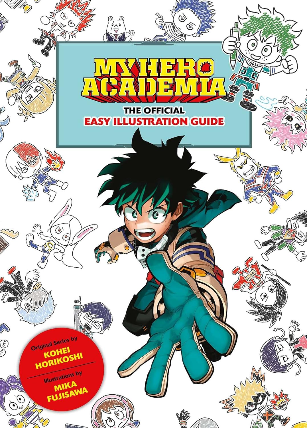 My Hero Academia: The Official Easy Illustration Guide | Kohei Horikoshi - 1 | YEO