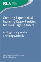 Creating Experiential Learning Opportunities for Language Learners |