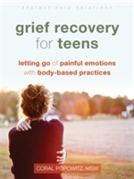 Grief Recovery for Teens | Coral Popowitz