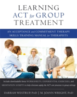 Learning ACT for Group Treatment | PhD Darrah Westrup