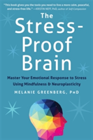 The Stress-Proof Brain | Melanie Greenberg