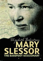 Mary Slessor | Elizabeth Robertson