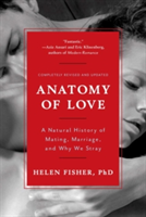 Anatomy of Love | Helen E. Fisher