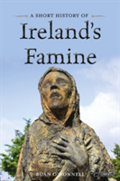 A Short History of Ireland\'s Famine | Ruan O\'Donnell