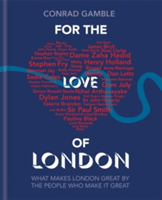 For the Love of London | Conrad Gamble