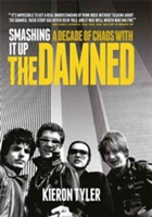 Smashing it Up: A Decade of Chaos with the Damned | Kieron Tyler