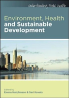 Environment, Health and Sustainable Development | Emma Hutchinson, Sari Kovats