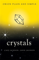 Crystals, Orion Plain and Simple | Cass Jackson, Janie Jackson