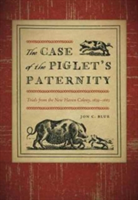 The Case of the Piglet\'s Paternity | Jon C. Blue