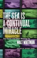 The Sea is a Continual Miracle | Walt; Yang Whitman