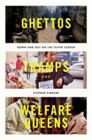 Ghettos, Tramps, and Welfare Queens | University of New Hampshire at Durham) Carsey School of Public Policy Stephen (Faculty Fellow Pimpare