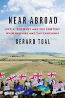 Near Abroad | Virginia Tech) Gerard (Professor of Government and International Affairs Toal