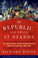 The Republic for Which It Stands | Stanford University) Richard (Margaret Byrne Professor of American History White