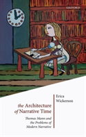 The Architecture of Narrative Time | Cambridge) Erica (St John\'s College Wickerson