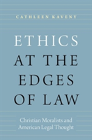 Ethics at the Edges of Law | Boston College) Cathleen (Darald and Juliet Libby Professor of Law and Theology Kaveny