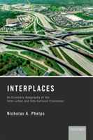 Interplaces | University College London) Bartlett School of Planning Nicholas A. (Professor of Urban and Regional Development Phelps