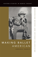 Making Ballet American | University of Wisconsin-Madison) Andrea (Assistant Professor of Dance Harris