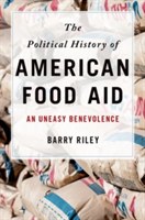 The Political History of American Food Aid | Stanford University) Freeman Spogli Institute for International Studies Center on Food Security and the Environment Barry (Visiting Scholar Riley