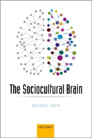 The Sociocultural Brain | People\'s Republic of China) Peking University Department of Psychology Shihui (Distinguished Professor Han