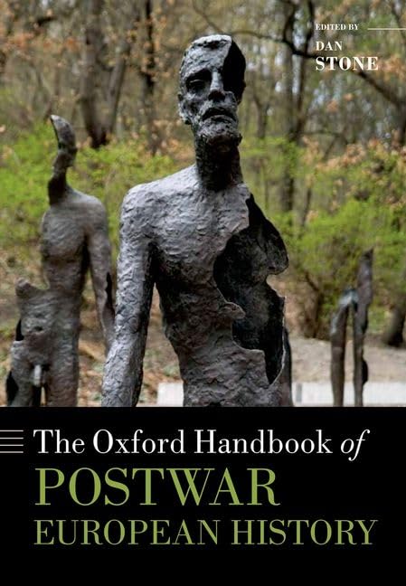 The Oxford Handbook of Postwar European History | Dan Stone