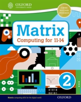 Matrix Computing for 11-14: Student Book 2 | Alison Page, Diane Levine, Areti Bizior, Steve Bunce
