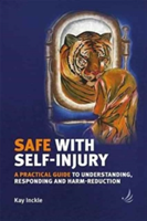 Safe with Self-Injury | Kay Inckle