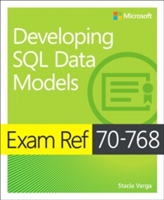Exam Ref 70-768 Developing SQL Data Models | Stacia Varga