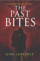 The Past Bites | Gina Lawrence