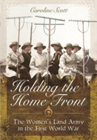 Holding the Home Front | Caroline Scott