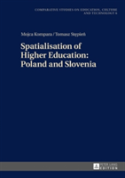 Spatialisation of Higher Education: Poland and Slovenia | Tomasz Stepien, Mojca Kompara