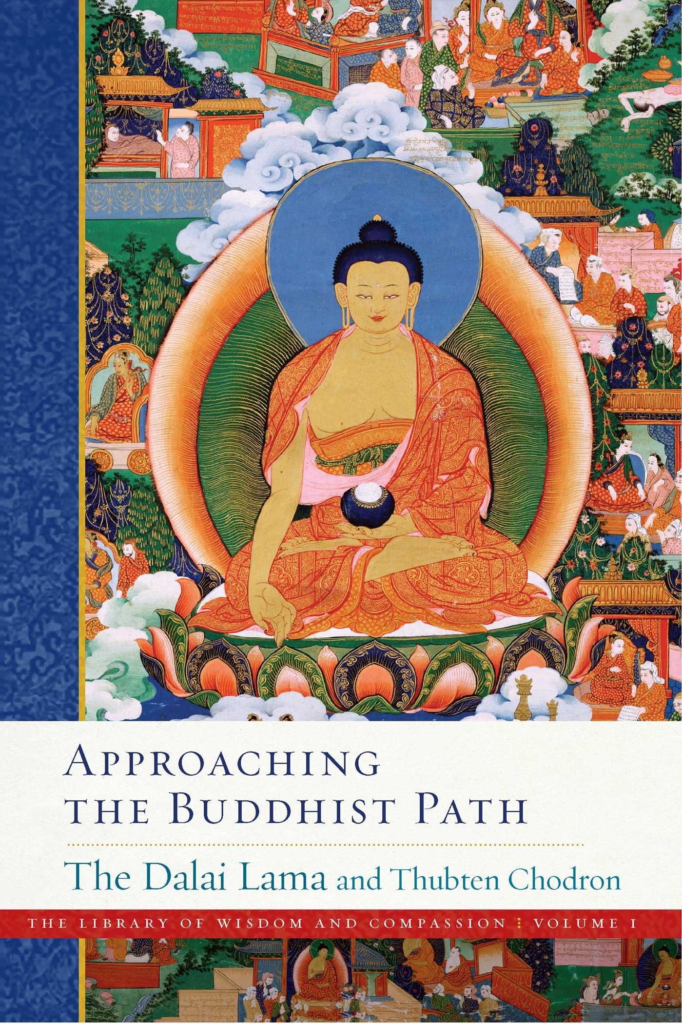 Approaching the Buddhist Path | Dalai Lama, Thubten Chodron
