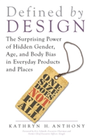 Defined By Design | Kathryn H. Anthony