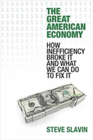 The Great American Economy | Steve Slavin