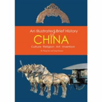 An Illustrated Brief History of China | Wang Jian, Fang Xiaoyan